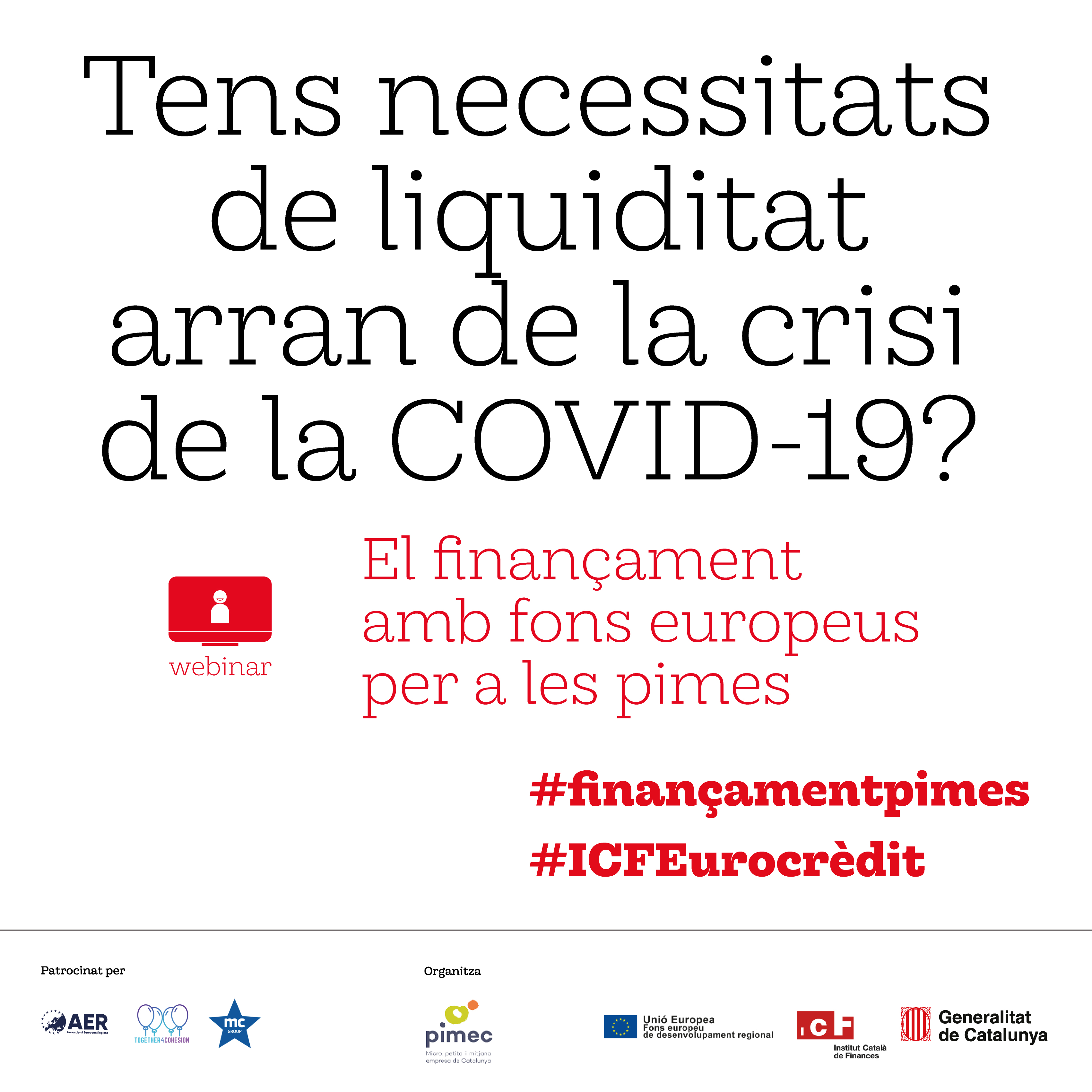 L’ICF, conjuntament amb el Departament de la Vicepresidència i d'Economia i Hisenda i PIMEC, organitza un webinar per explicar la línia de finançament “ICF Eurocrèdit COVID-19”